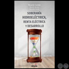 SOBERANA HIDROELCTRICA. RENTA ELCTRICA Y DESARROLLO - 2da. Edicin - Autor: RICARDO CANESE - Ao 2019